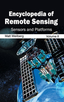 Encyclopedia of Remote Sensing: Volume II (Sensors and Platforms)