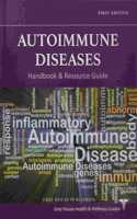 Autoimmune Diseases Handbook & Resource Guide: Print Purchase Includes Free Online Access
