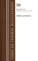 Code of Federal Regulations, Title 50 Wildlife and Fisheries 200-227, Revised as of October 1, 2019: (Code of Federal Regulations, Title 50 Wildlife and Fisheries)