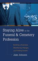 Staying Alive in the Funeral & Cemetery Profession