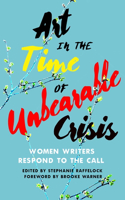 Art in the Time of Unbearable Crisis