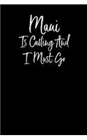 Maui is Calling and I Must Go