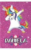 Daniela - Dabbing Unicorn Notebook: Personalized Dabbing Unicorn notebook For Girls Who Love Unicorns - Cute Rainbow Unicorn, Cute Rainbow Unicorn For Kids, School, Students and Teache