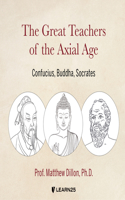 Great Teachers of the Axial Age