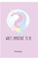 What's important to you and your life? Unicorn Life Notebook