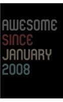 Awesome Since 2008 January Notebook Birthday Gift