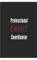 Professional Chaos Coordinator.. Notebook