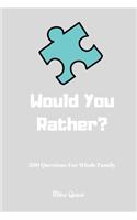 Would You Rather? 200 Questions For Whole Family: Funny Challenging and Silly Questions for Long Car Rides ( Travel Games For Entire Family. Perfect Joke Books & Fun 4 Everyone!