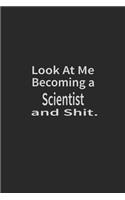 Look at me becoming a Scientist and shit