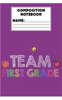 Composition Notebook Team First Grade: 1st Grade Gift, Writing Notebook, Primary Composition Paper For Handwriting Practice & Spelling, Back To School Journal