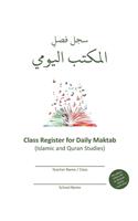 Class Register for Daily Maktab: Islamic and Quran Studies(1 Class Register)