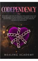 Codependency: Recovery Cure Plan to Healing Your Inner Child. No More Breaking Up Relationships. Hypnosis to Dig Up Bad Patterns Used by Your Partner and Exercise