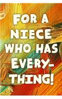 For A Niece Who Has Everything!