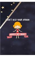 I Don't Need Your Opinion About My Body