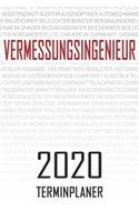 Vermessungsingenieur - 2020 Terminplaner: Kalender und Organisator für Vermessungsingenieur. Terminkalender, Taschenkalender, Wochenplaner, Jahresplaner, Kalender 2019 - 2020 zum Planen und 