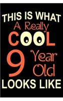 A Really Cool 9 Year Old: Blank Lined Journal, Happy 9th Birthday Notebook, Diary, Logbook, Perfect Gift For 9 Year Old Boys And Girls