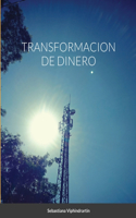 Transformacion de Dinero