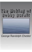 The Making of Bobby Burnit