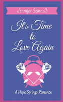 It's Time to Love Again: A Hope Springs Romance(3 Hope Springs Romance)
