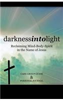 Darkness Into Light
