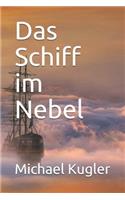 Das Schiff im Nebel