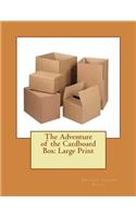 The Adventure of the Cardboard Box: Large Print