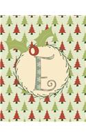 E: Christmas Monogram Initial E Notebook with Lined and Blank Pages for Women and Girls