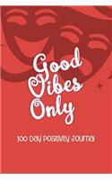 Good Vibes Only