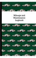 Mileage and Maintenance Logbook: Car Mileage Tracker and Business Vehicle Expense Book with Classic Morgan with Racing Green Background