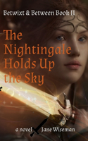 The Nightingale Holds Up the Sky