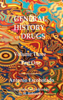 General History of Drugs Volume Three Part One