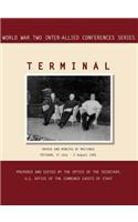 Terminal: Potsdam, 17 July - 2 August 1945 (World War II Inter-Allied Conferences Series)