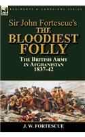 Sir John Fortescue's The Bloodiest Folly