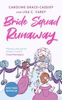 Bride Squad Runaway