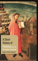 Short History of Florence and the Florentine Republic