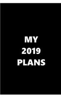 2019 Daily Planner My 2019 Plans 384 Pages