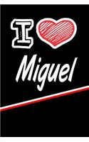 I Love Miguel: Blank Recipe Cookbook 120 Pages 6x9