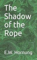 The Shadow of the Rope