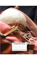 Composition Book 100 Sheets/200 Pages/8.5 X 11 In. College Ruled/ Baseball and Mitt 3: Writing Notebook Lined Page Book Soft Cover Plain Journal Sports & Recreation Baseball Softball