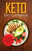 Keto Diet Cookbook: Easy Keto Recipes to Lose Weight and Boost Metabolism while Satisfying your Cravings