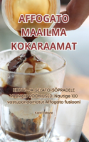 Affogato Maailma Kokaraamat