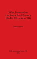 Villas, Farms and the Late Roman Rural Economy (third to fifth centuries AD)