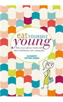 Eat Yourself Young