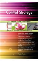 Control Strategy A Complete Guide - 2020 Edition
