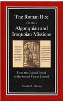 Roman Rite in the Algonquian and Iroquoian Missions
