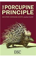 The Porcupine Principle: and Other Fundraising Secrets