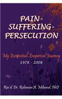Pain- Suffering- Persecution