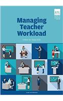 Managing Teacher Workload: A Whole-School Approach to Finding the Balance