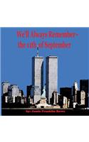 We'll Always Remember the 11th of September
