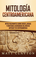 Mitología Centroamericana